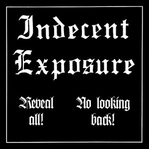 Indecent Exposure music, videos, stats, and photos | Last.fm