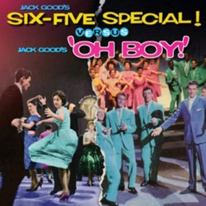 Jack Goods Six-Five Special! Versus Jack Good'S 'Oh Boy'