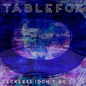 Reckless (Don't Be So...)