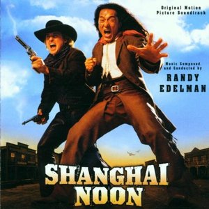 Shanghai Noon (Original Motion Picture Soundtrack)