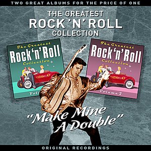 "Make Mine A Double" - The Greatest Rock 'N' Roll Collection (Vol' 1) - Two Great Albums For The Price Of One