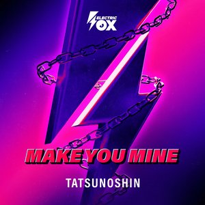 Make You Mine