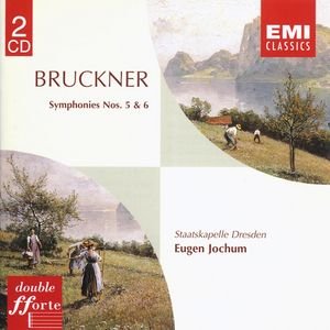 Bruckner: Symphonies Nos. 5 & 6