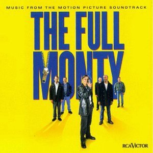 The Full Monty (Music From The Motion Picture Soundtrack)