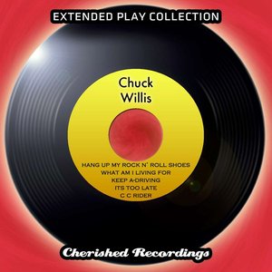 Chuck Willis - The Extended Play Collection, Volume 64