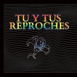 Tu y tus reproches - Single