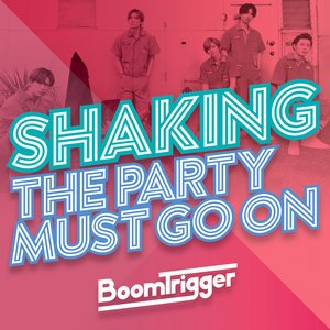 Shaking / The Party Must Go On