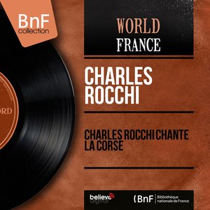Charles Rocchi chante la Corse (feat. J. Nicoli et son orchestre) [Mono Version]