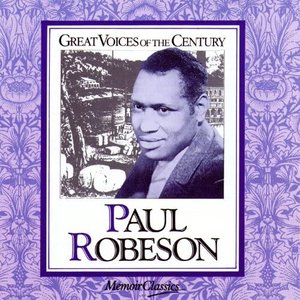 Paul Robeson - Great Voices of the Century