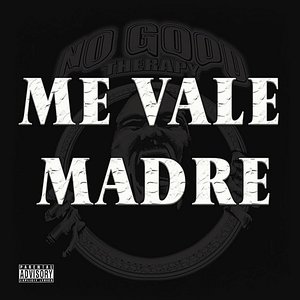 Me Vale Madre