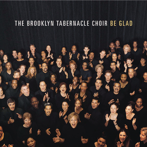 The Brooklyn Tabernacle Choir - Be Glad - Zortam Music