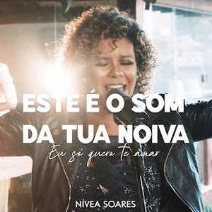 Este é o Som da Tua Noiva | Eu Só Quero Te Amar