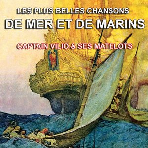 Les plus belles chansons de mer et de marins