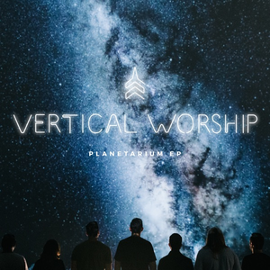 Vertical Worship - Planetarium - Zortam Music