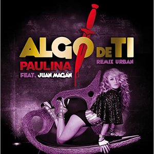 Algo De Ti (Remix Urban Feat Juan Magan)