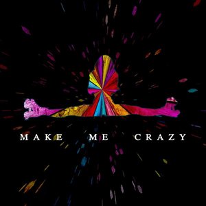 Make Me Crazy - Single