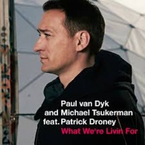 Avatar de Paul van Dyk & Michael Tsukerman feat. Patrick Droney