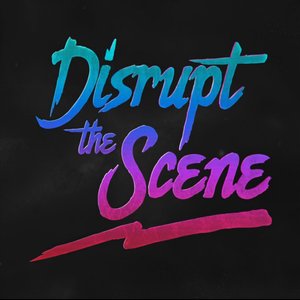 Disrupt the Scene