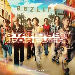Ballistik Boyz From Exile Tribe – Stardust Forever CD viršelis