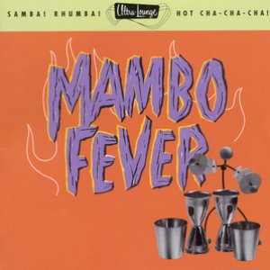 Ultra-Lounge / Mambo Fever  Volume Two