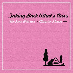 The Emo Diaries, Chapter 11 - Taking Back What's Ours