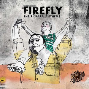 Firefly: The Pilbara Anthems