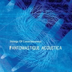 Fantomastique Acoustica