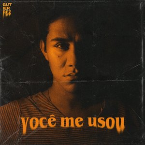 Você Me Usou