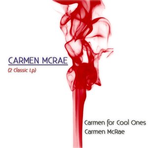 Carmen for Cool Ones / Carmen McRae (2 Classic Lp)