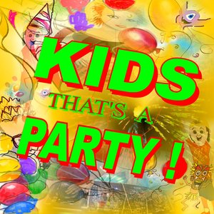 Kids That's A Party!