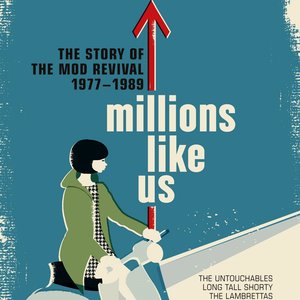 Millions Like Us: The Story Of The Mod Revival 1977-1989