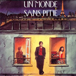 Aux Yeux Du Monde (Un Monde Sans Pitié) [Eric Rochant's Original Motion Picture Soundtrack]