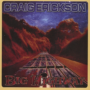 Craig Erickson - Big Highway - Zortam Music