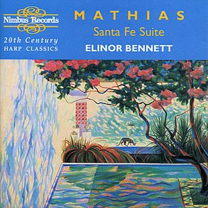 Mathias: Santa Fe Suite & Other 20th Century Harp Classics