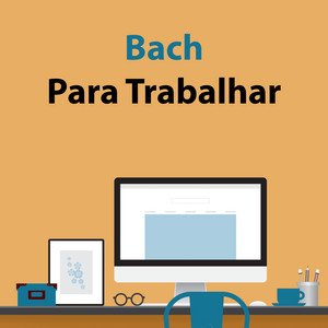 Bach Para Trabalhar