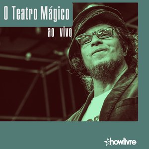 O Teatro Mágico no Estúdio Showlivre (Ao Vivo)