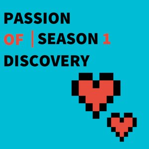 Passion of Discovery Season 1