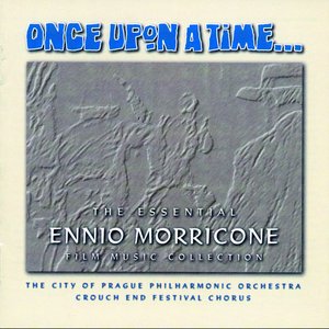 Once Upon a Time...: The Essential Ennio Morricone Film Music Collection