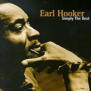Earl Hooker: Simply The Best