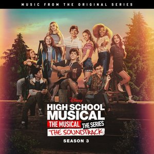 High School Musical: The Musical: The Series (Original Soundtrack/Season 3)