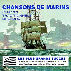 Chansons de Marins - Chants Traditionnels Bretons