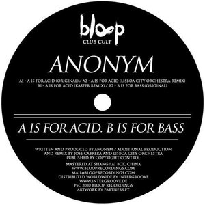 A Is For Acid B Is For Bass