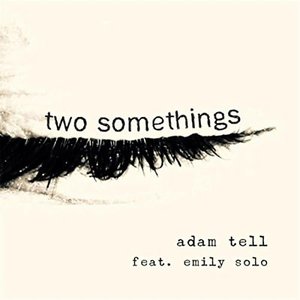 Two Somethings (feat. Emily Solo)