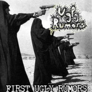 First Ugly Rumors