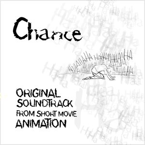 Chance - Original Soundtrack From Short Movie Animation