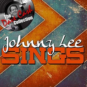 Johnny Lee Sings - [The Dave Cash Collection]