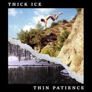 Thick Ice/Thin Patience - Single