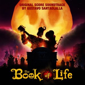 The Book of Life (Original Score Soundtrack)