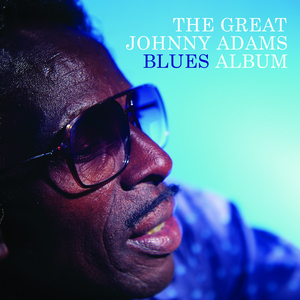 Johnny Adams - The Great Johnny Adams Blues Album - Zortam Music