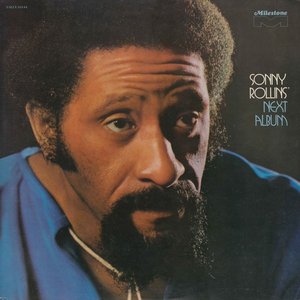 Sonny Rollins' Next Album